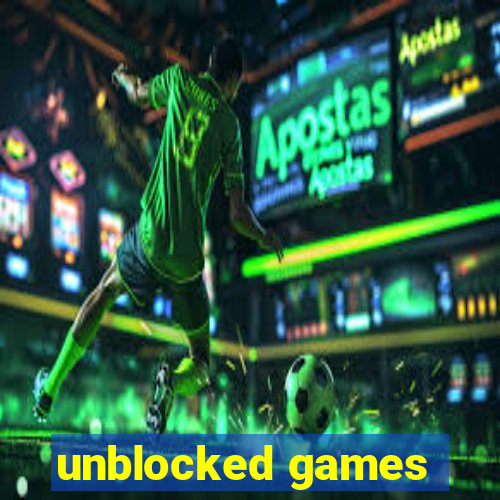 unblocked games